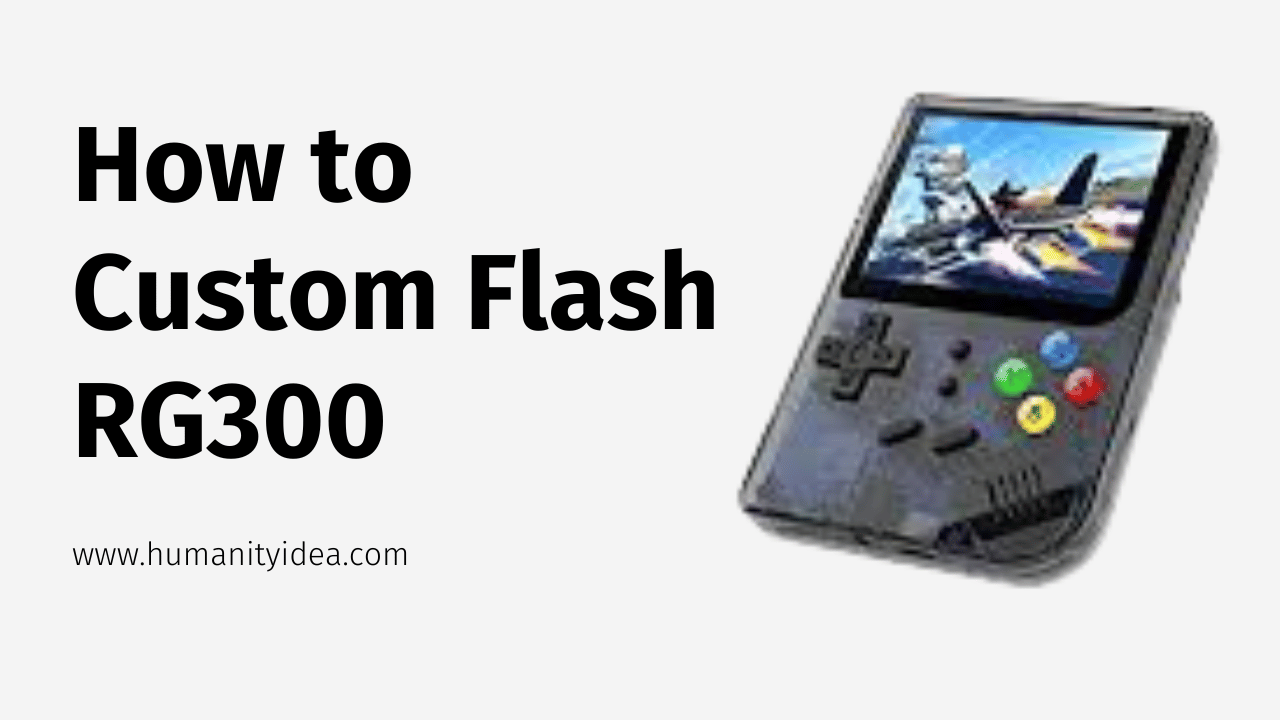 How to Custom Flash RG300