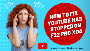 How to Fix YouTube has Stopped on F22 Pro XDA