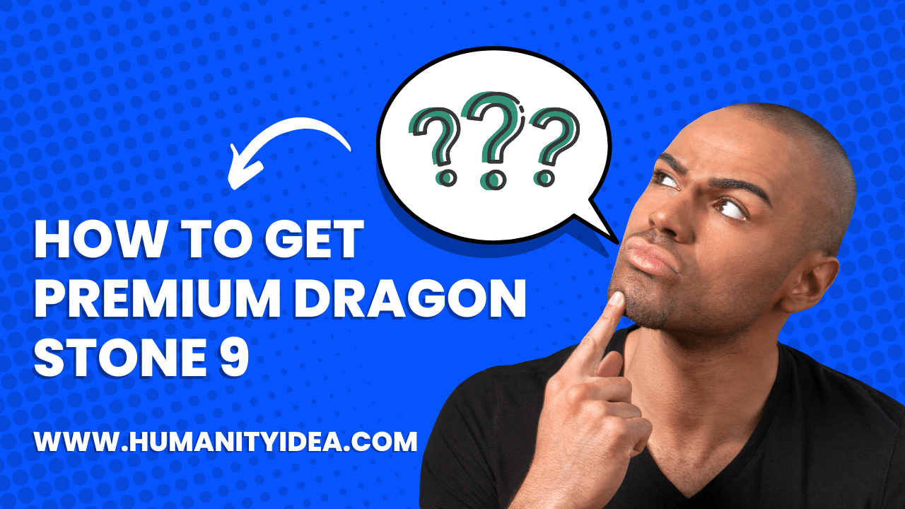 How to Get Premium Dragon Stone 9
