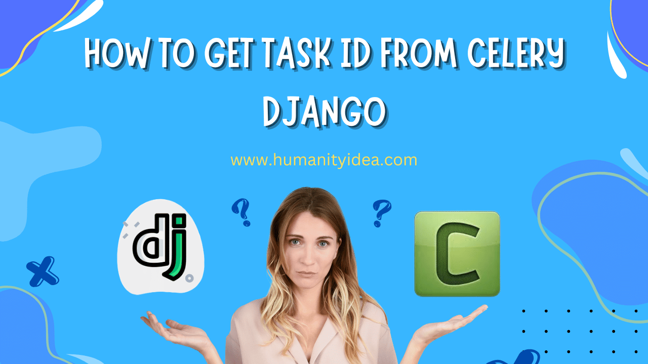 How to Get Task ID from Celery Django