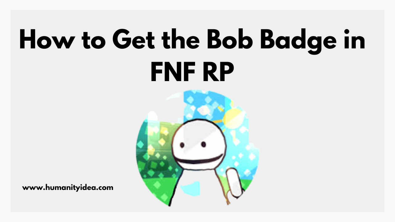 How to Get the Bob Badge in FNF RP