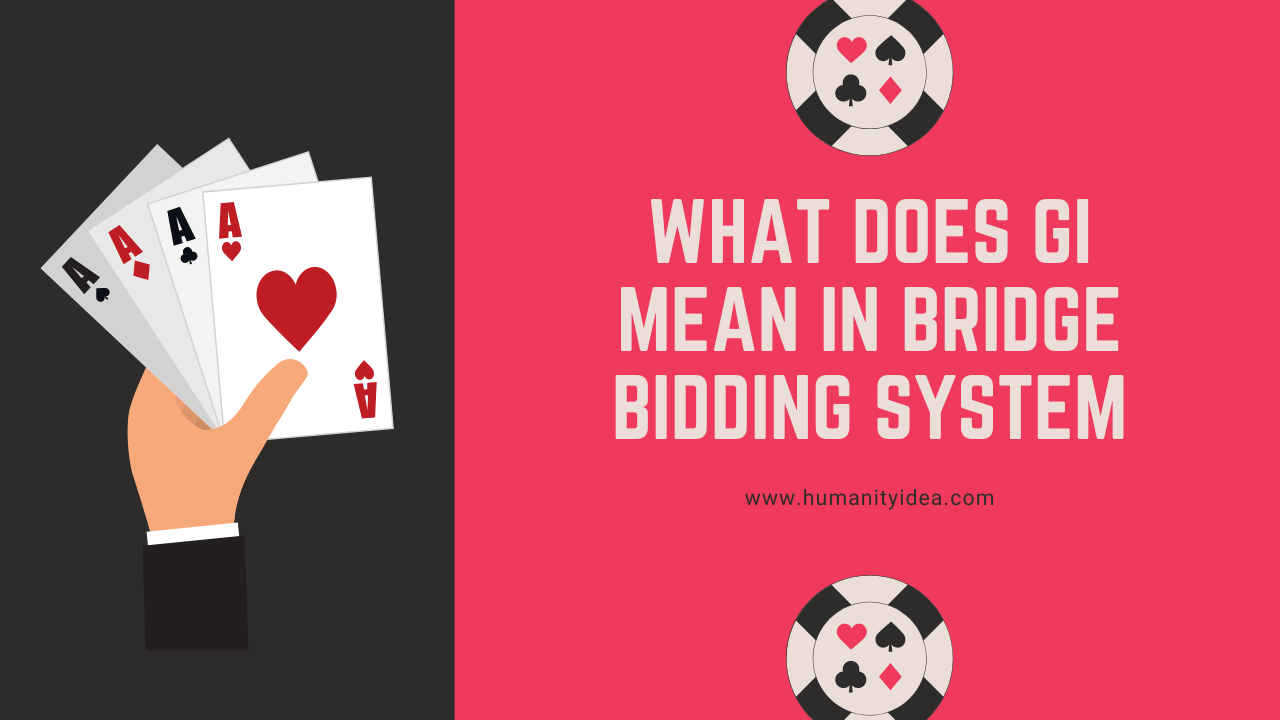 What Does gi Mean in Bridge Bidding System