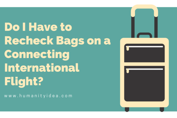 Do-I-Have-to-Recheck-Bags-on-a-Connecting-International-Flight
