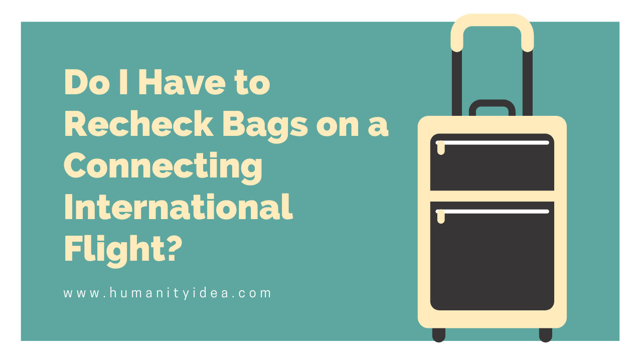 Do-I-Have-to-Recheck-Bags-on-a-Connecting-International-Flight