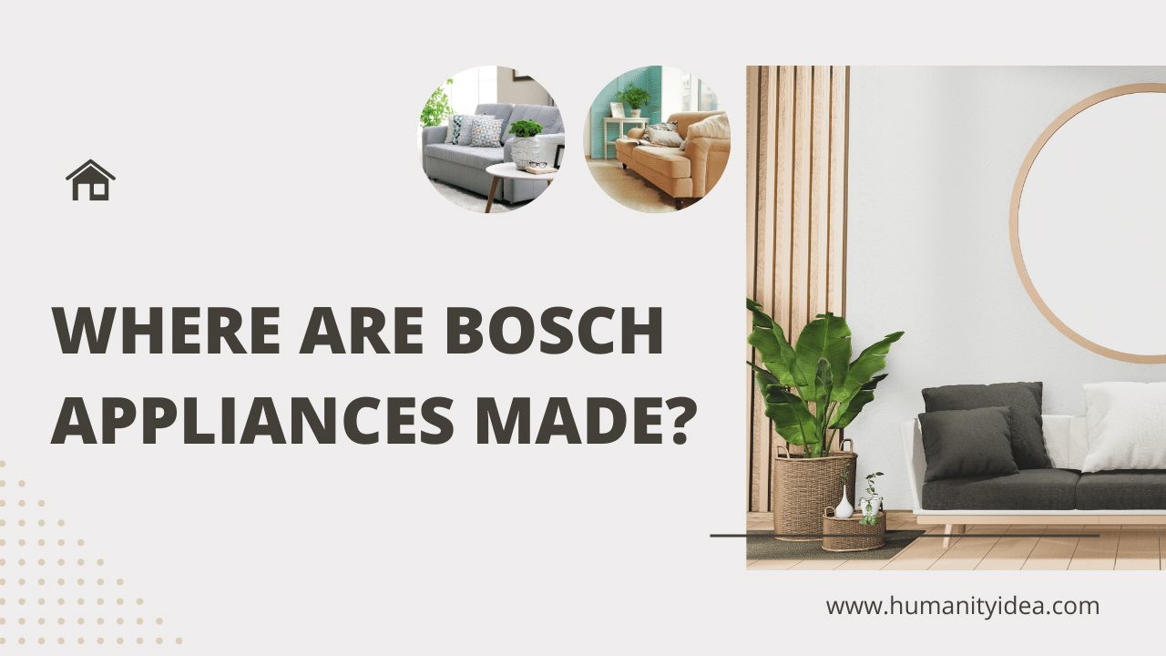 Where are Bosch Appliances Made