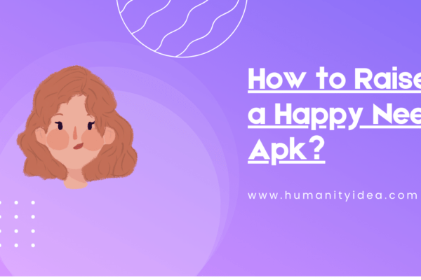 How-to-Raise-a-Happy-Neet-Apk