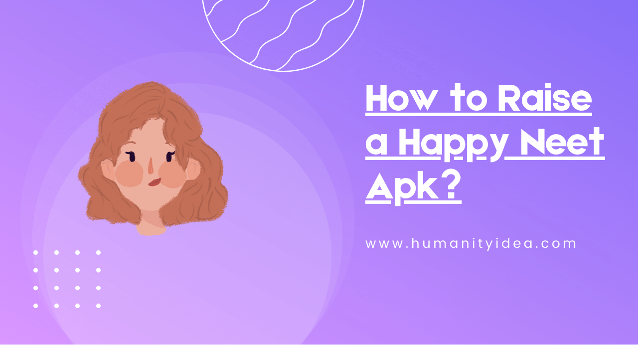 How-to-Raise-a-Happy-Neet-Apk